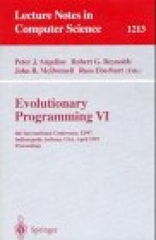 Evolutionary Programming VI: 6th International Conference, EP97 Indianapolis, Indiana, USA, April 13–16, 1997 Proceedings