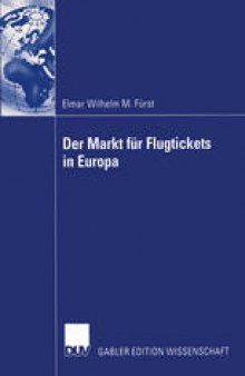 Der Markt für Flugtickets in Europa: Informationsverhalten von Passagieren zur Verbesserung der Marktstrategien von Fluggesellschaften