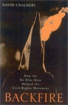Backfire: How the Ku Klux Klan Helped the Civil Rights Movement