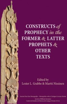 Constructs of Prophecy in the Former and Later Prophets and Other Texts