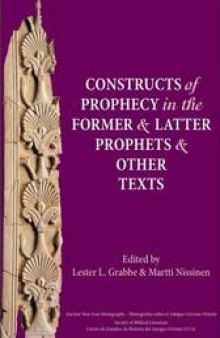 Constructs of Prophecy in the Former and Latter Prophets and other texts