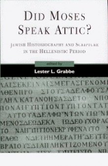 Did Moses Speak Attic?: Jewish Historiography and Scripture in the Hellenistic Period (JSOT Supplement Series)