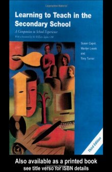 Learning to Teach in the Secondary School, 3rd Edition (Learning to Teach Subjects in the Secondary School)