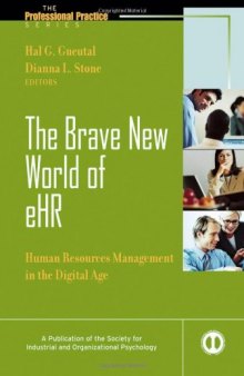 The Brave New World of eHR: Human Resources Management in the Digital Age