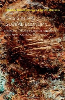 Crisis in the Global Economy: Financial Markets, Social Struggles, and New Political Scenarios (Semiotext(e)   Active Agents)