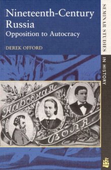 Nineteenth Century Russia: Opposition to Autocracy