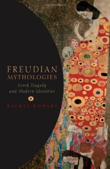 Freudian Mythologies: Greek Tragedy and Modern Identities