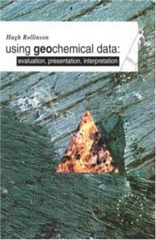 Using Geochemical Data: Evaluation, Presentation, Interpretation (Longman Geochemistry)