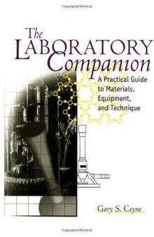 The Laboratory Companion - A Practical Guide to Materials, Equipment, and Technique