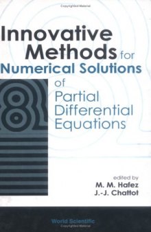 Innovative Methods for Numerical Solution of Partial Differential Equations