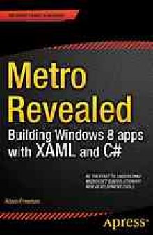 Metro revealed : building Windows 8 apps with XAML and C#