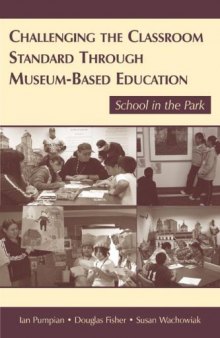 Challenging the Classroom Standard Through Museum-based Education: School in the Park