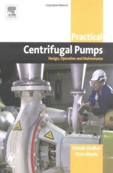Practical Centrifugal Pumps. Design, Operation, Maintenance