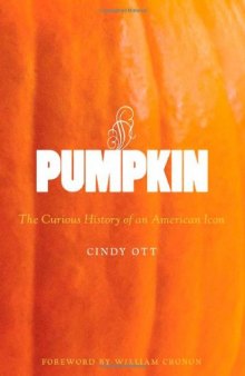 Pumpkin : the curious history of an American icon