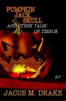 Pumpkin Jack Skull and Other Tales of Terror