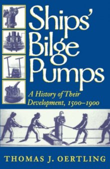 Ships' Bilge Pumps: A History of Their Development, 1500-1900