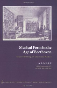 Musical Form in the Age of Beethoven: Selected Writings on Theory and Method 