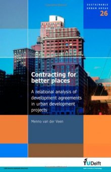 Contracting for Better Places: A Relational Analysis of Development Agreements in Urban Development Projects - Volume 26 Sustainable Urban Areas
