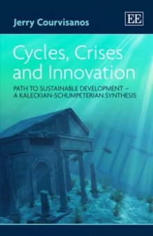 Cycles, Crises and Innovation: Path to Sustainable Development-- A Kaleckian-Schumpeterian Synthesis