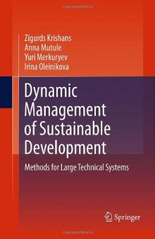 Dynamic Management of Sustainable Development: Methods for Large Technical Systems