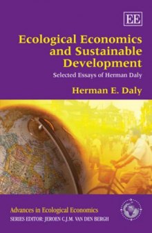 Ecological Economics and Sustainable Development: Selected Essays of Herman Daly (Advances in Ecological Economics)