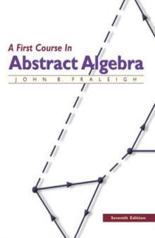 A first course in abstract algebra