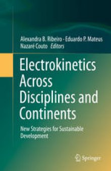 Electrokinetics Across Disciplines and Continents: New Strategies for Sustainable Development