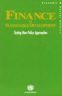 Finance for Sustainable Development: Testing New Policy Approaches