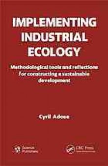 Implementing Industrial Ecology: Methodological Tools and Reflections for Constructing a Sustainable Development