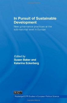 In Pursuit of Sustainable Development: New Governance Practices at the Sub-National Level in Europe (Routledge Ecpr Studies in European Political Science)