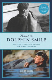 Behind the Dolphin Smile: One Man's Campaign to Protect the World's Dolphins