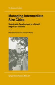 Managing Intermediate Size Cities: Sustainable Development in a Growth Region of Thailand