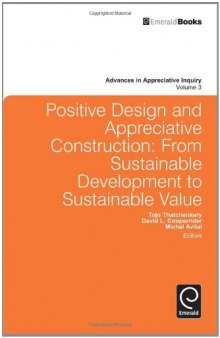 Positive Design and Appreciative Construction: From Sustainable Development to Sustainable Value 