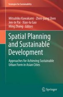 Spatial Planning and Sustainable Development: Approaches for Achieving Sustainable Urban Form in Asian Cities