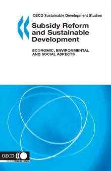 Subsidy reform and sustainable Development: Economic, environmental and social Aspects