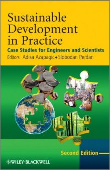 Sustainable Development in Practice: Case Studies for Engineers and Scientists, 2nd Edition  