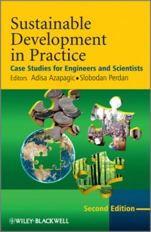 Sustainable Development in Practice: Case Studies for Engineers and Scientists, Second Edition