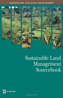 Sustainable Land Management Sourcebook (Agriculture and Rural Development)
