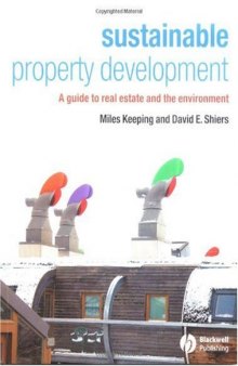 Sustainable Property Development: A Guide to Real Estate and the Environment