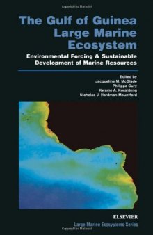 The Gulf of Guinea Large Marine Ecosystem: Environmental Forcing & Sustainable Development of Marine Resources