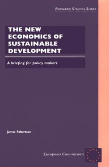 The New Economics of Sustainable Development: A Briefing for Policy Makers