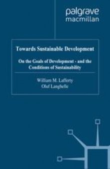 Towards Sustainable Development: On the Goals of Development — and the Conditions of Sustainability