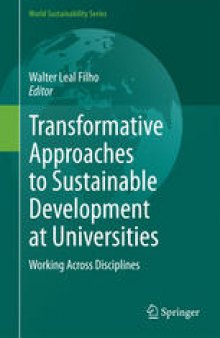 Transformative Approaches to Sustainable Development at Universities: Working Across Disciplines
