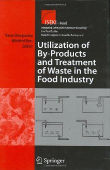 Utilization of By-Products and Treatment of Waste in the Food Industry (Integrating Safety and Environmental Knowledge Into Food Studies towards European Sustainable Development)