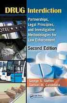 Drug interdiction : partnerships, legal principles, and investigative methodologies for law enforcement