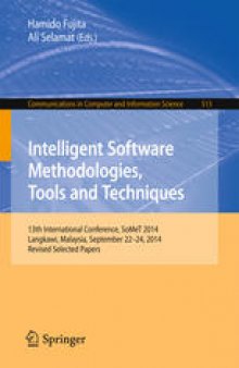 Intelligent Software Methodologies, Tools and Techniques: 13th International Conference, SoMeT 2014, Langkawi, Malaysia, September 22-24, 2014. Revised Selected Papers