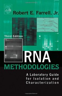 RNA Methodologies, Third Edition: A Laboratory Guide for Isolation and Characterization