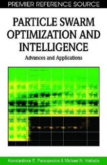 Particle Swarm Optimization and Intelligence: Advances and Applications (Premier Reference Source)