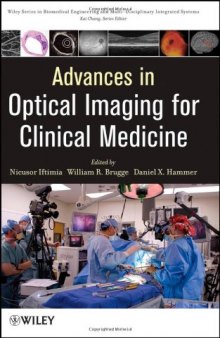 Advances in Optical Imaging for Clinical Medicine (Wiley Series in Biomedical Engineering and Multi-Disciplinary Integrated Systems)