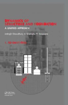 Dynamics of structure and foundation: a unified approach. I, Fundamentals